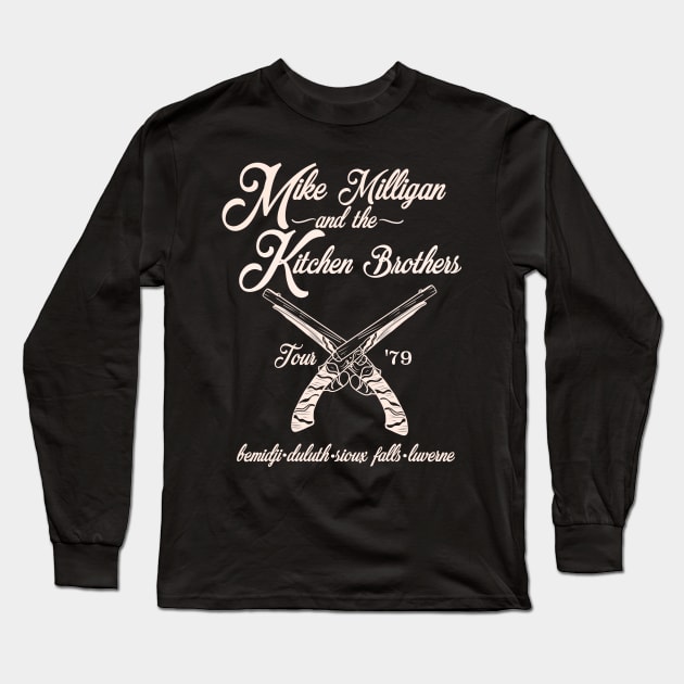 Mike Milligan and the Kitchen Brothers Long Sleeve T-Shirt by MonicaLaraArt